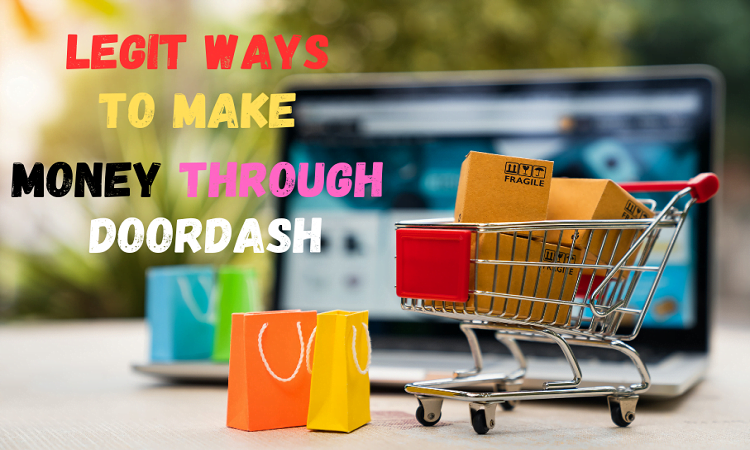 Legit ways to make money through DoorDash - Moeny Jac